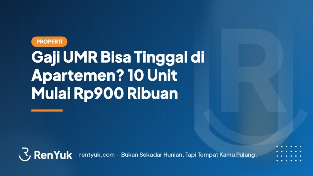 Gaji UMR Bisa Tinggal di Apartemen? 10 Unit Mulai Rp900 Ribuan